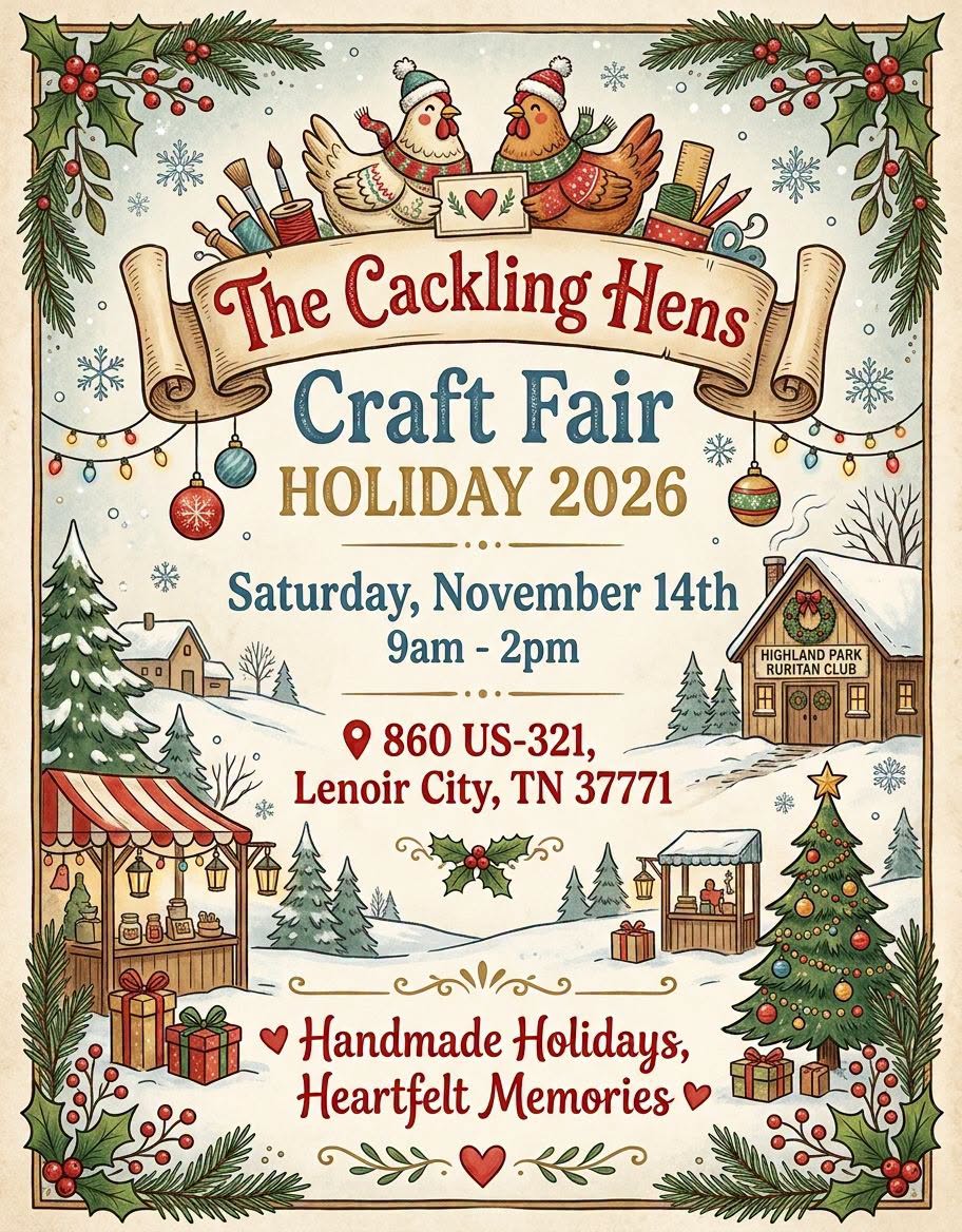 The Cackling Hens Craft Fair in Lenoir City, November 14