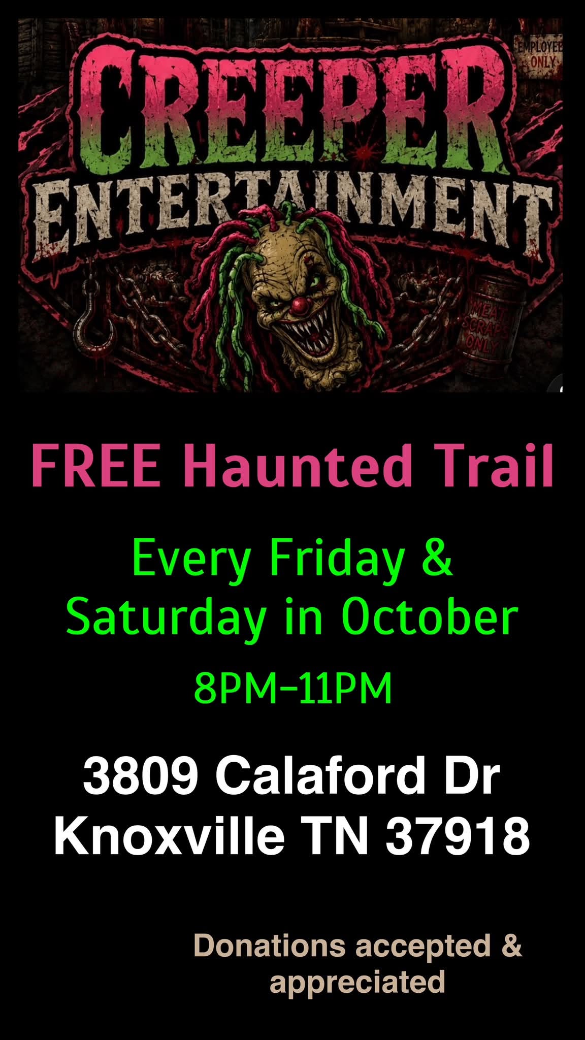 Creeper Entertainment free haunted trail, Fridays and Saturdays in October, 8 to 11 PM