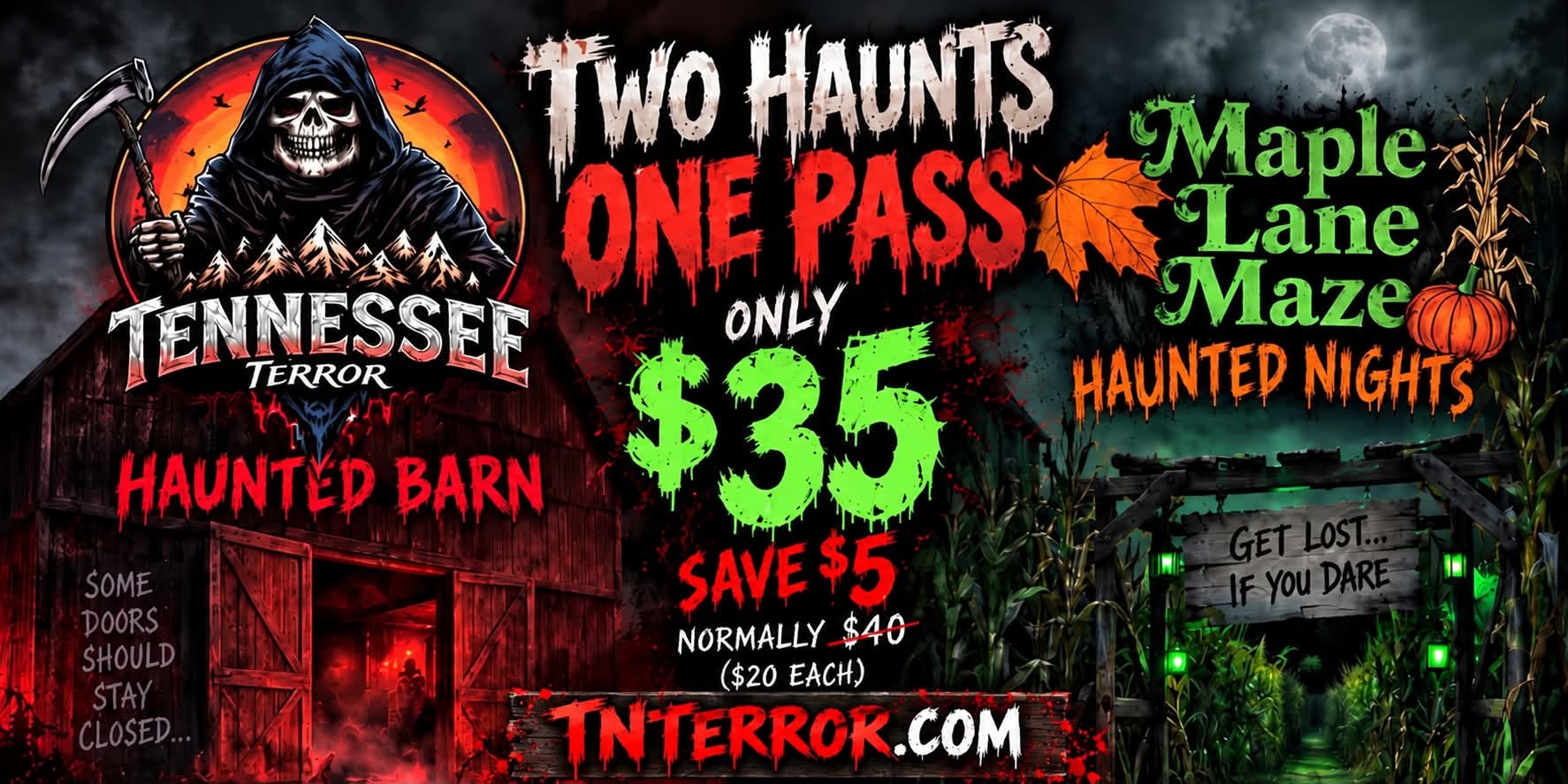 Tennessee Terror Haunted Barn and Maple Lane Maze Haunted Nights, two haunts for 35 dollars